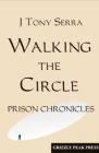 Walking the Circles: Prison Chronicles Cover Image