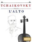 Tchaikovsky Pour l'Alto: 10 Pi By Easy Classical Masterworks Cover Image