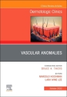Vascular Anomalies, an Issue of Dermatologic Clinics: Volume 40-4 (Clinics: Internal Medicine #40) By Lara Wine Lee (Editor), Marcelo Hochman (Editor) Cover Image