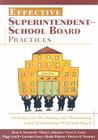 Effective Superintendent-School Board Practices: Strategies for Developing and Maintaining Good Relationships With Your Board By Rene S. Townsend, Gloria L. Johnston, Gwen E. Gross Cover Image