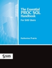 The Essential PROC SQL Handbook for SAS Users (Hardcover edition) Cover Image
