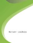 Notary Logbook: Notary Public Logbook, Notarial Record, Notary Paper Format, Notary Ledger, Notary Record Book, Notary Book, Notary Lo By Narika Publishing Cover Image