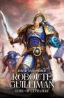 Roboute Guilliman: Lord of Ultramar (The Horus Heresy: Primarchs #1) Cover Image