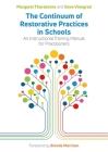 The Continuum of Restorative Practices in Schools: An Instructional Training Manual for Practitioners By Margaret Thorsborne, Dave Vinegrad Cover Image