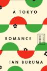 A Tokyo Romance: A Memoir Cover Image