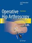 Operative Hip Arthroscopy By J. W. Thomas Byrd (Editor) Cover Image