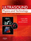 Ultrasound Physics and Technology: How, Why and When By Vivien Gibbs, David Cole, Antonio Sassano Cover Image