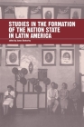 Studies in the Formation of the Nation-state in Latin America (Institute of Latin American Studies) Cover Image