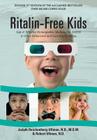 Ritalin-Free Kids: Safe and Effective Homeopathic Medicine for ADHD and Other Behavioral and Learning Problems By Judyth Reichenberg-Ullman, Robert Ullman Cover Image