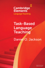 Task-Based Language Teaching By Daniel O. Jackson Cover Image