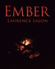 Ember By Laurence Ligon Cover Image