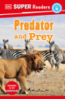 DK Super Readers Level 4 Predator and Prey By DK Cover Image