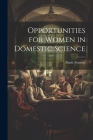 Opportunities for Women in Domestic Science By Marie Francke Cover Image