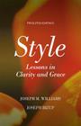 Style: Lessons in Clarity and Grace By Joseph Williams, Joseph Bizup Cover Image