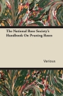 The National Rose Society's Handbook on Pruning Roses Cover Image