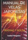 Manual de velas japonesas: Trading y Bolsa By Isabel Nogales Cover Image