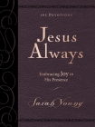 Jesus Always, Large Text Leathersoft, with Full Scriptures: Embracing Joy in His Presence (a 365-Day Devotional) By Sarah Young Cover Image