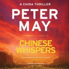 Chinese Whispers Lib/E By Peter May, Peter Forbes (Read by) Cover Image