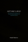 Let's Run Away By Daniel MacIvor Cover Image