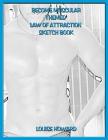 'Become Muscular' Themed Law of Attraction Sketch book By Louise Howard Cover Image