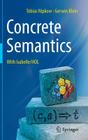 Concrete Semantics: With Isabelle/Hol By Tobias Nipkow, Gerwin Klein Cover Image