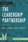 The Leadership Partnership By Daryl Fischer, Laura B. Roberts Cover Image