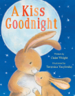 A Kiss Goodnight (Padded Board Books for Babies) By Claire Wright, Veronica Vasylenko (Illustrator) Cover Image