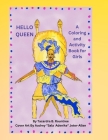 Hello Queen A Coloring and Activity Book for Girls Cover Image