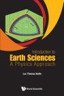 Introduction to Earth Sciences: A Physics Approach By Luc Thomas Ikelle Cover Image