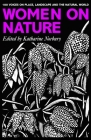 Women on Nature By Katharine Norbury (Editor) Cover Image
