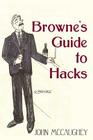 Browne's Guide to Hacks By John McCaughey Cover Image