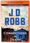 Connections in Death: An Eve Dallas Novel By J. D. Robb, Susan Ericksen (Read by) Cover Image