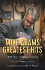 Mike Adams' Greatest Hits: 100 Chart-Topping Columns Cover Image