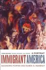 Immigrant America: A Portrait By Alejandro Portes, Ruben G. Rumbaut Cover Image