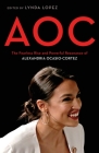 AOC: The Fearless Rise and Powerful Resonance of Alexandria Ocasio-Cortez Cover Image