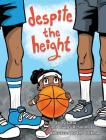 Despite The Height By Ivory Latta, D. J. Coffman (Illustrator) Cover Image