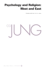 Collected Works of C. G. Jung, Volume 11: Psychology and Religion: West and East By C. G. Jung, Gerhard Adler (Editor), Gerhard Adler (Translator) Cover Image