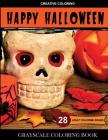Happy Halloween Coloring: Grayscale Coloring Book for Adults By Creative Coloring Cover Image
