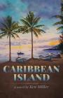 Caribbean Island By Ken Miller Cover Image
