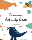 Dinosaur Activity Book for Children (8x10 Coloring Book / Activity Book) By Sheba Blake Cover Image