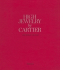 High Jewelry by Cartier: Contemporary Creations By Sophie Marin Cover Image