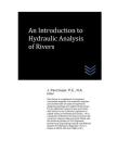 An Introduction to Hydraulic Analysis of Rivers Cover Image