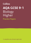 Collins GCSE 9-1 Revision – AQA GCSE 9-1 Biology Higher Practice Test Papers By Collins GCSE Cover Image