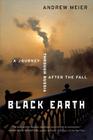 Black Earth: A Journey Through Russia After the Fall By Andrew Meier Cover Image