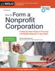 How to Form a Nonprofit Corporation: A Step-By-Step Guide to Forming a 501(c)(3) Nonprofit in Any State By Anthony Mancuso Cover Image