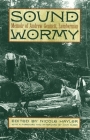 Sound Wormy: Memoir of Andrew Gennett, Lumberman By Andrew Gennett, Nicole Hayler (Editor), John Alger (Foreword by) Cover Image