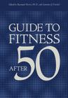 Guide to Fitness After Fifty By L. J. Frankel (Editor), R. Harris (Editor) Cover Image