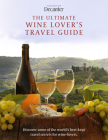 The Ultimate Wine Lover's Travel Guide: In Association with Decanter Cover Image
