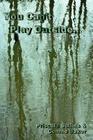 You Can't Play Outside . . . By Priscilla Sullins, Connie Baker Cover Image