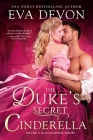The Duke's Secret Cinderella (Never a Wallflower #3) By Eva Devon Cover Image